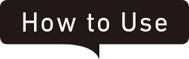 HOW to USE