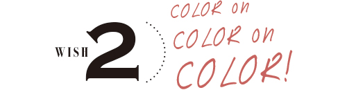 COLOR on COLOR on COLOR!
